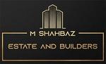 M Shahbaz Estate and Builders